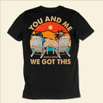 You And Me Got This - Personalized Couple Back Printed Shirts
