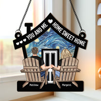 You And Me Home Sweet Home - Personalized Window Hanging Suncatcher Ornament