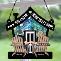 You And Me Home Sweet Home - Personalized Window Hanging Suncatcher Ornament