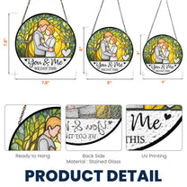 You And Me We Got This - New Version - Personalized Stained Glass Window Hanging Suncatcher