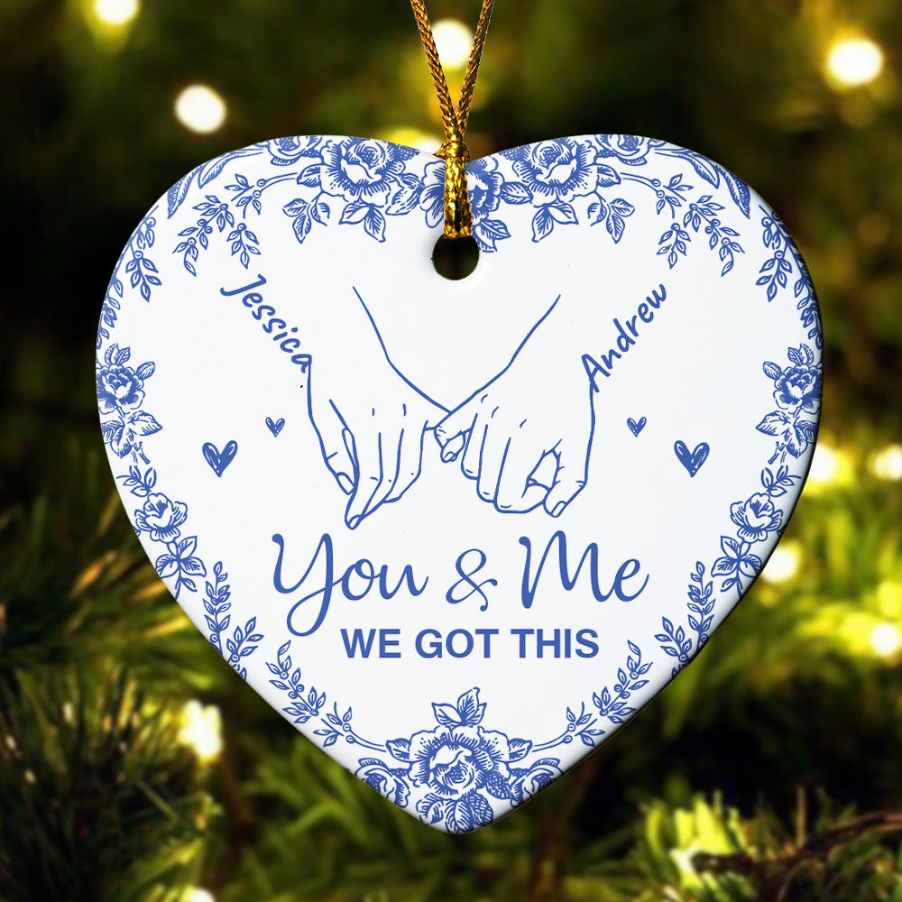 You And Me We Got This - Personalized Ceramic Ornament