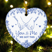 You And Me We Got This - Personalized Ceramic Ornament