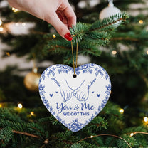 You And Me We Got This - Personalized Ceramic Ornament