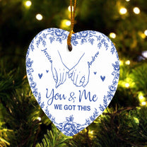 You And Me We Got This - Personalized Ceramic Ornament
