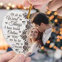 You Are By Far My Favorite - Personalized Ceramic Photo Ornament