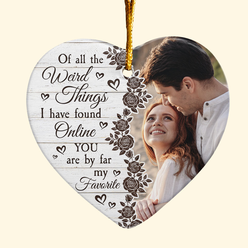 You Are By Far My Favorite - Personalized Ceramic Photo Ornament