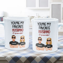 You Are My Favorite Husband (I Promise) - Personalized Mug