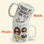 You Are My Favorite Thing To Do - Personalized Mug