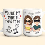You Are My Favorite Thing To Do - Personalized Mug
