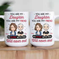 You Are My Friend Gift For Daughter, Son, Sister, Brother - Personalized Mug