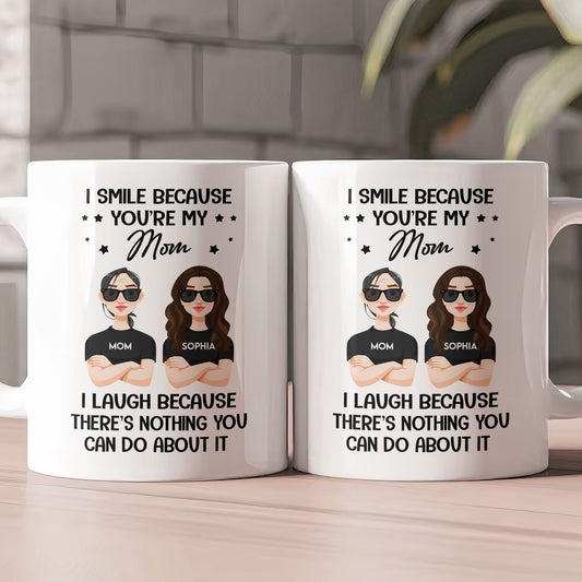 You Are My Mom - Personalized Mug