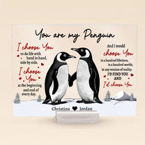 You Are My Penguin - Personalized Acrylic Plaque