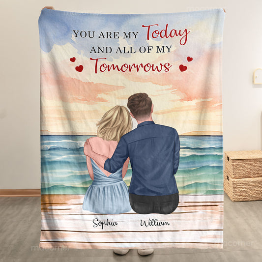 You Are My Today And All Of My Tomorrows - Personalized Blanket