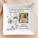 You Are My Whole World - 1st Mother's Day Gift For Mom - Personalized Jewelry Dish