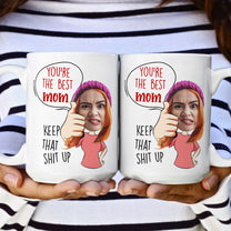 You Are The Best Mom - Personalized Photo Mug