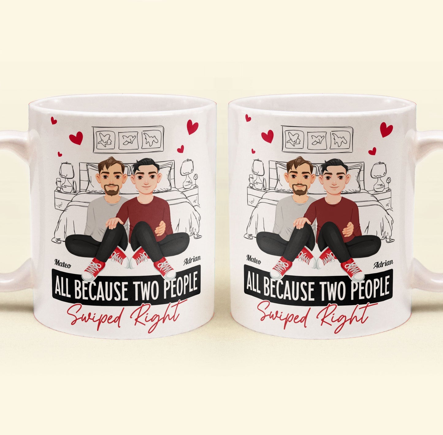 All Because Two People Swiped Right - Personalized Mug