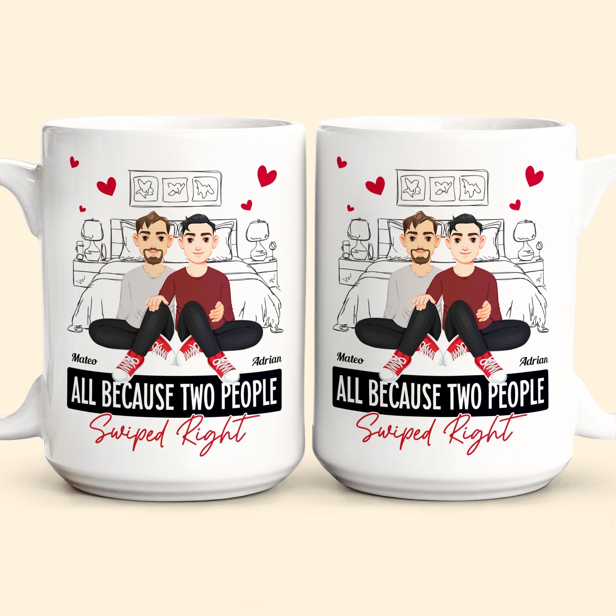 All Because Two People Swiped Right - Personalized Mug