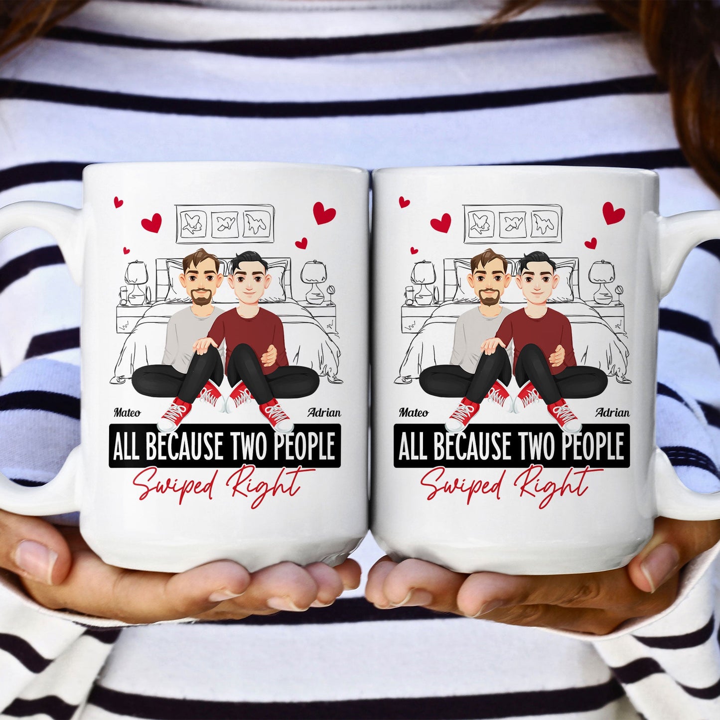 All Because Two People Swiped Right - Personalized Mug