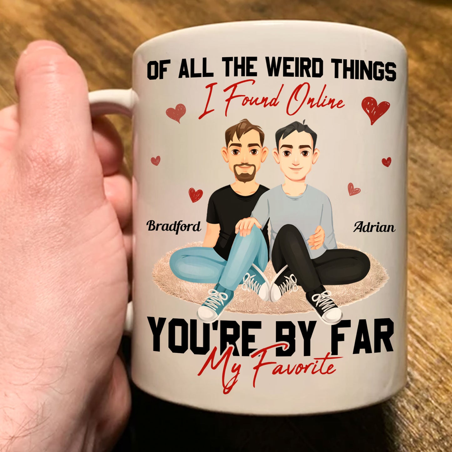 You Are The Best Thing I Ever Found On The Internet - Personalized Mug