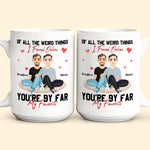 You Are The Best Thing I Ever Found On The Internet - Personalized Mug