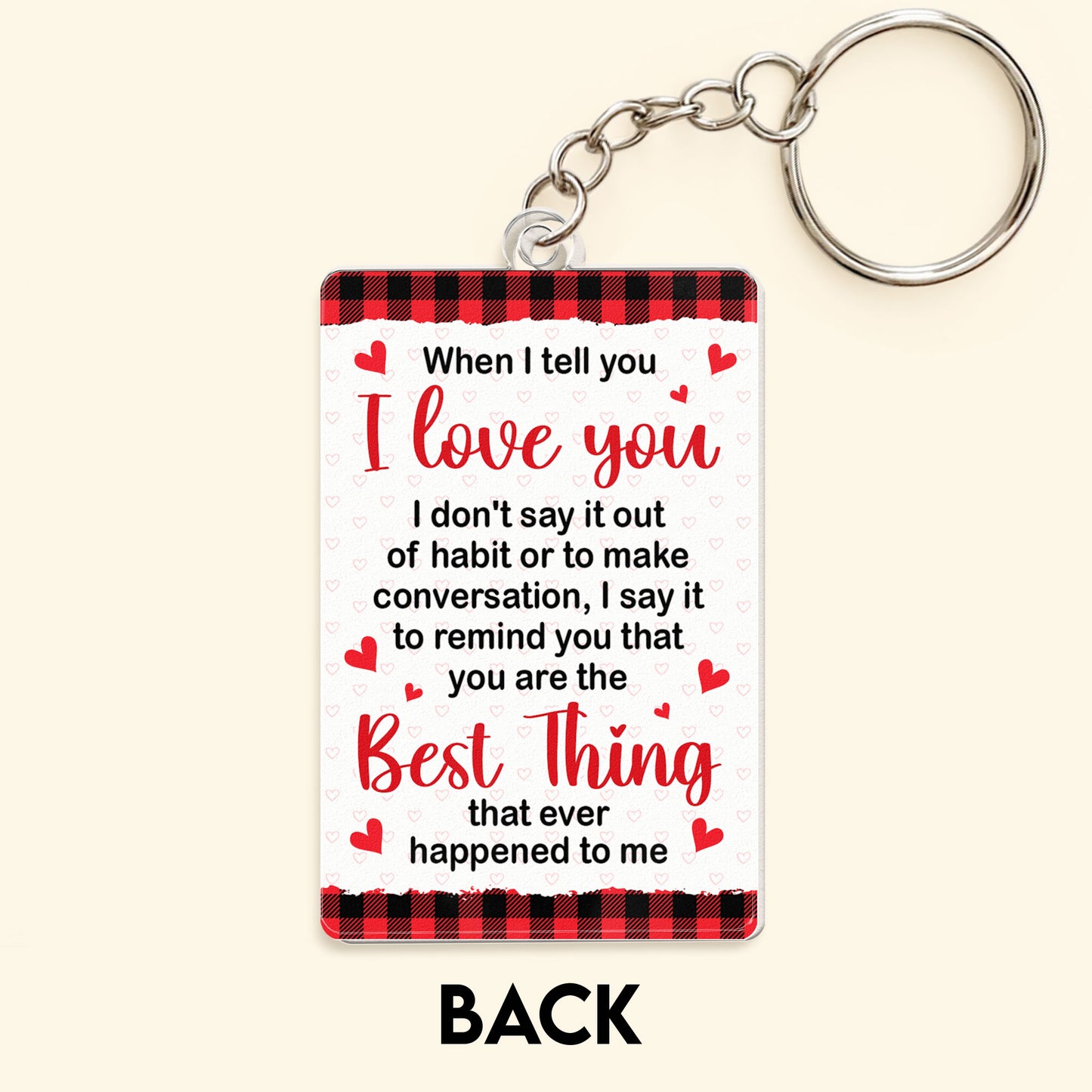 You Are The Best Thing That Ever Happened To Me - Personalized Acrylic Keychain