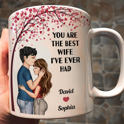 You Are The Best Wife I've Ever Had - Personalized Mug