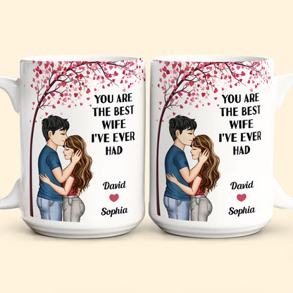 You Are The Best Wife I've Ever Had - Personalized Mug