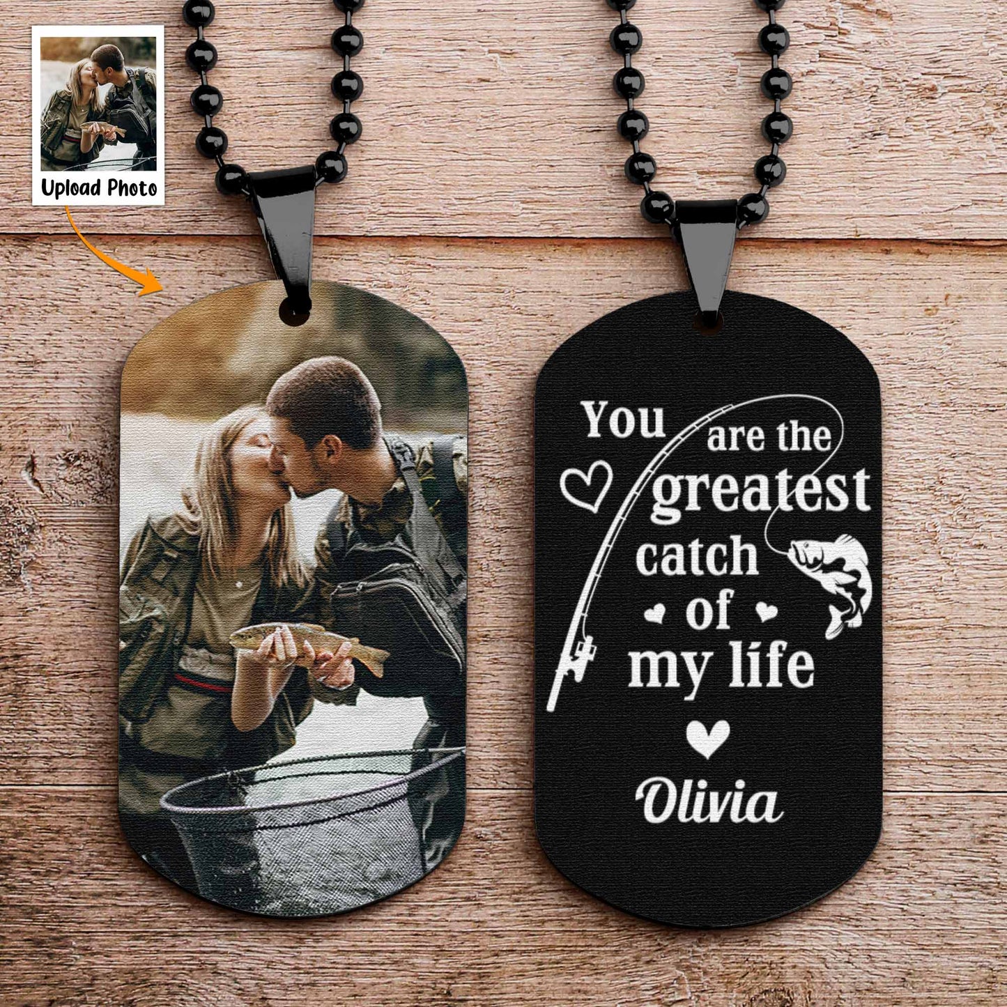 You Are The Greatest Catch Of My Life - Personalized Photo Dog Tag Necklace
