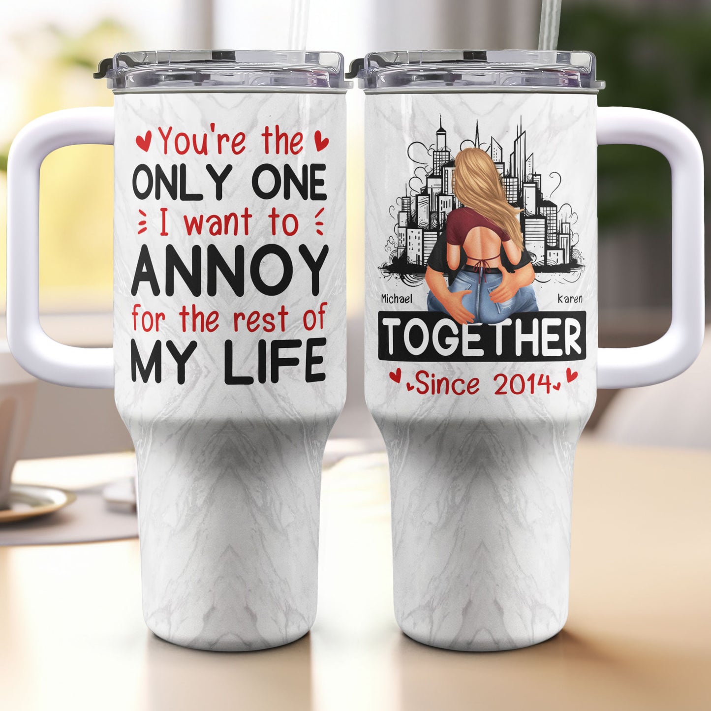 You Are The Only One I Want To Annoy - Personalized 40oz Tumbler With Straw