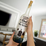 You Are The World Dad - Personalized Bottle Lamp