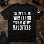 You Can't Tell Me What To Do You Are Not My Grandkids Ver 1 - Names On Sleeve - Personalized Shirt
