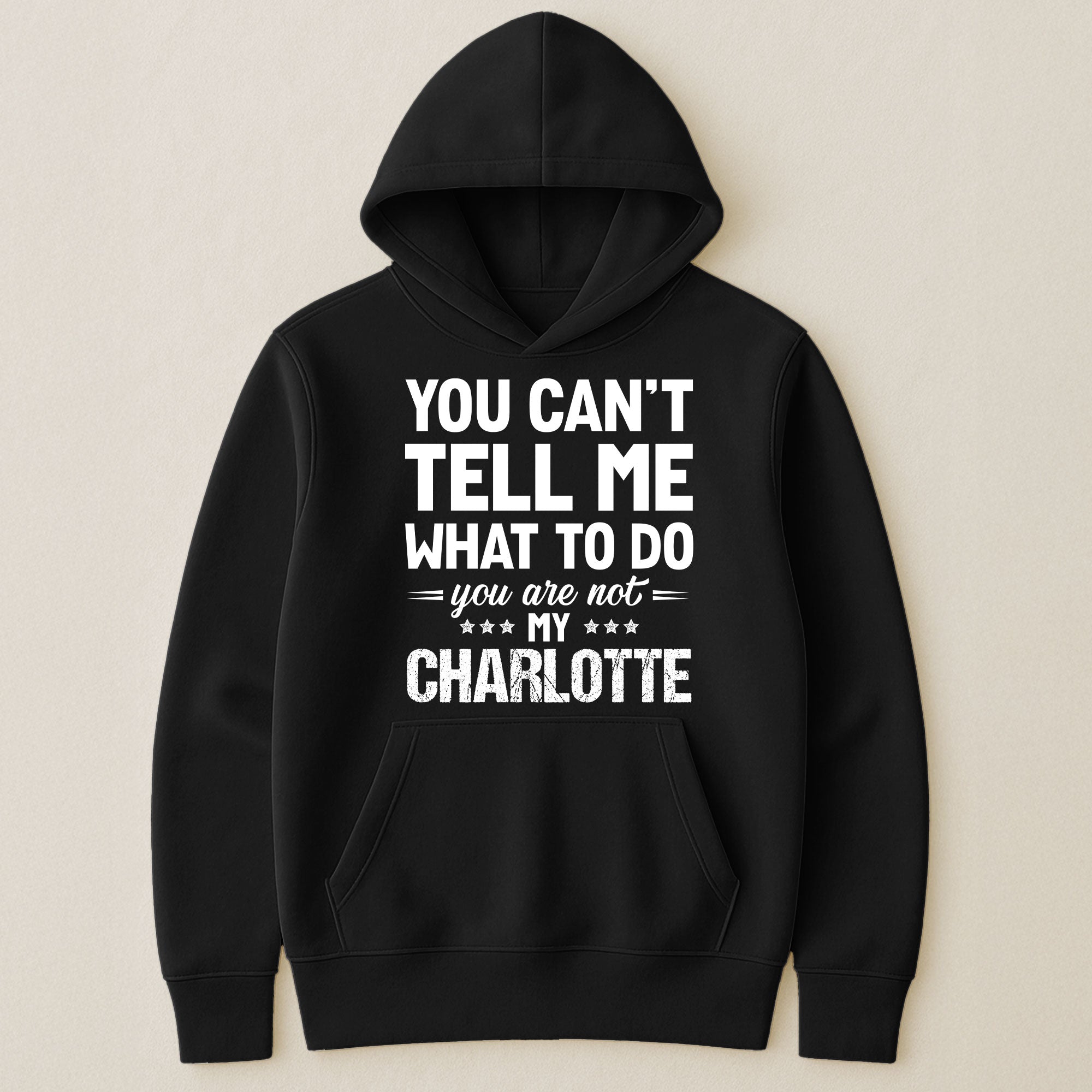 You Can't Tell Me What To Do You Are Not My - Personalized Shirt