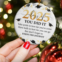You Did It Take Pride In How Far You've Come - Ceramic Ornament