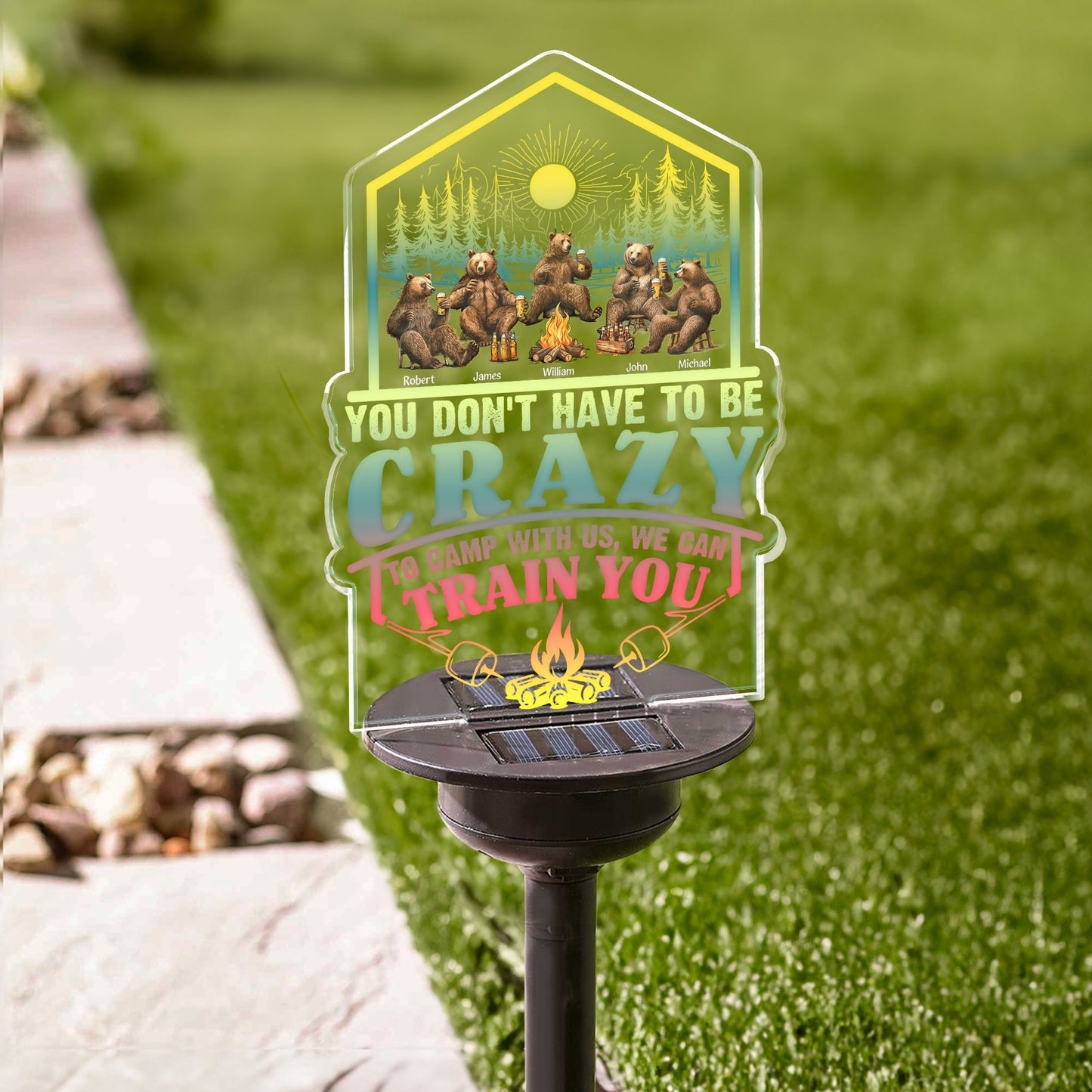 You Don't Have To Be Crazy To Camp With Us - Personalized Solar Light