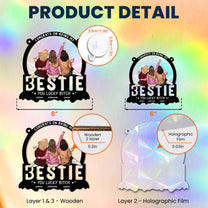 You Lucky Bitch Bestie - Personalized Rainbow Suncatcher