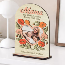 You Make Everyday Bloom With Love - Personalized Wooden Plaque