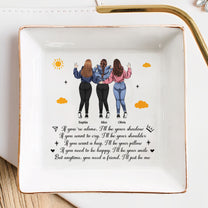 You Need A Friend, I'll Just Be Me - Personalized Jewelry Dish