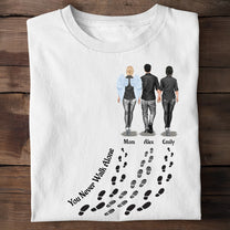 You Never Walk Alone - For Loss Of Loved Ones Memorial - Personalized Shirt