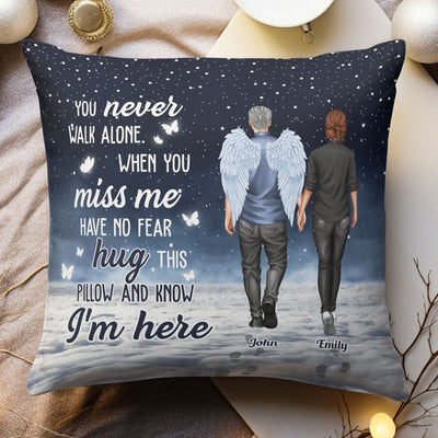 You Never Walk Alone Hug This When You Miss Me - Personalized Pillow (Insert Included)