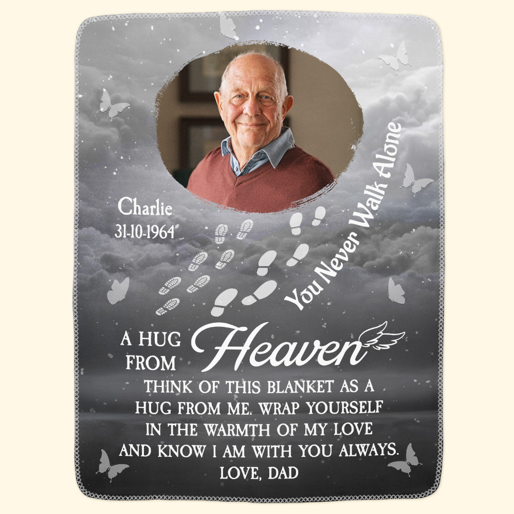 You Never Walk Alone Hugs From Heaven - Loss Of Loved Ones Gifts - Personalized Photo Blanket