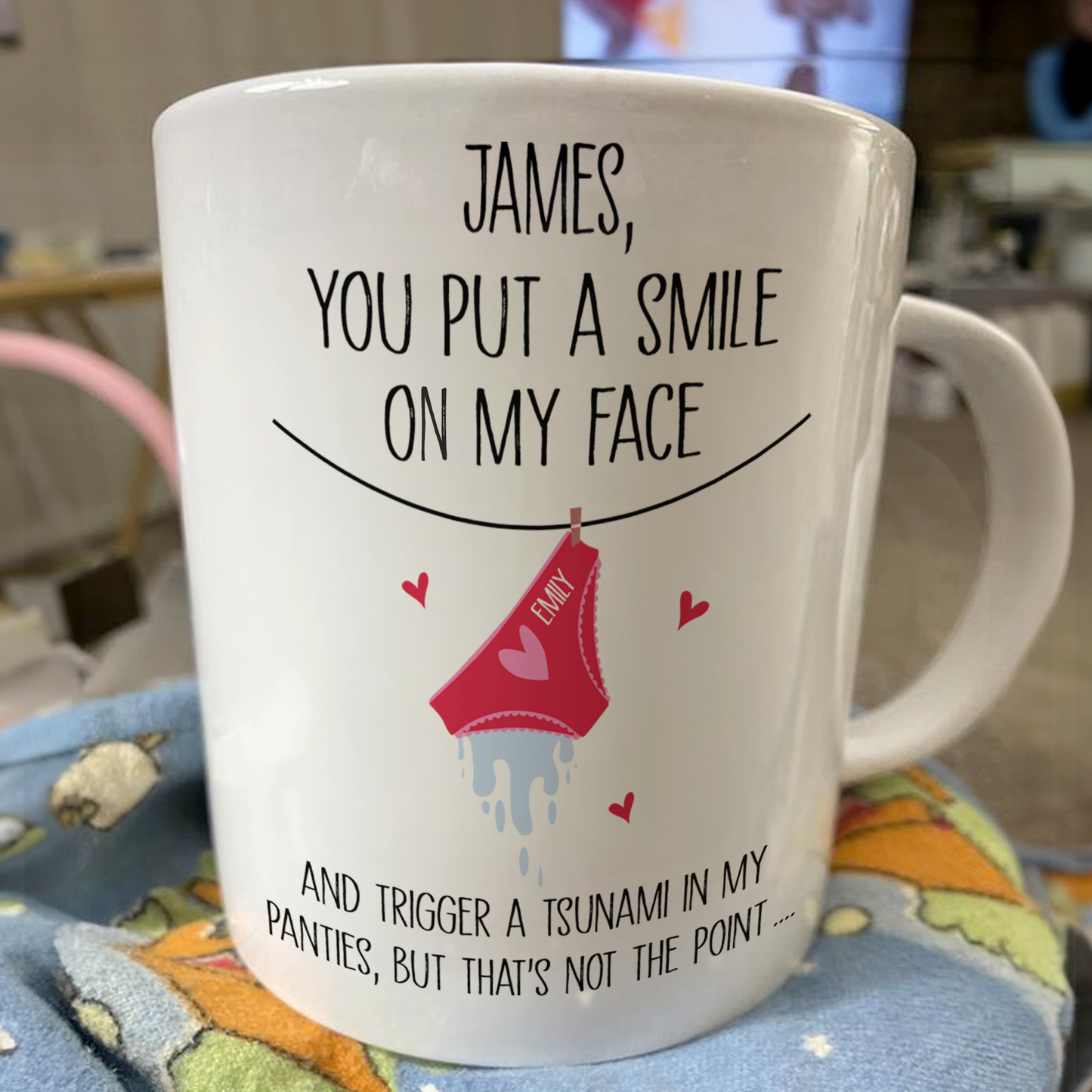 You Put A Smile On My Face And Trigger A Tsunami In My Panties - Personalized Mug