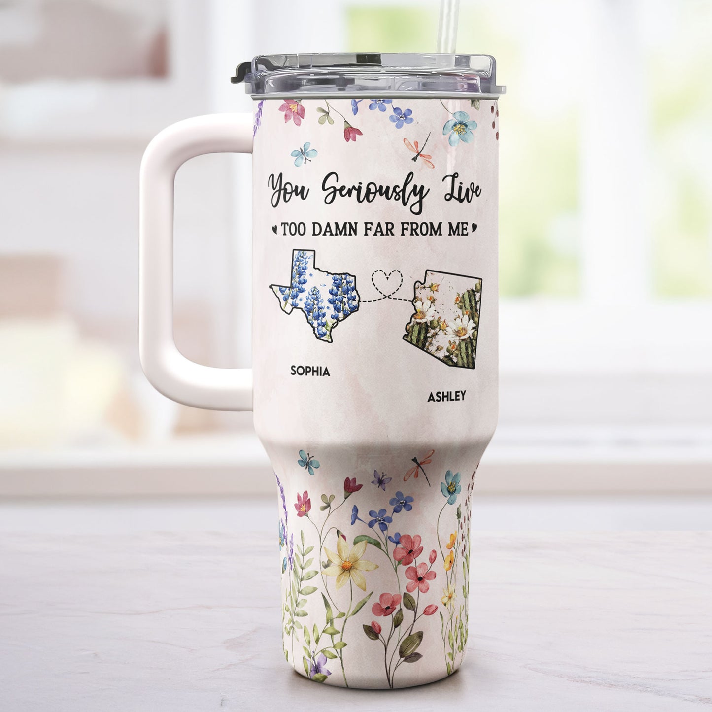 You Seriously Live Too Damn Far From Me - Personalized 40oz Tumbler With Straw