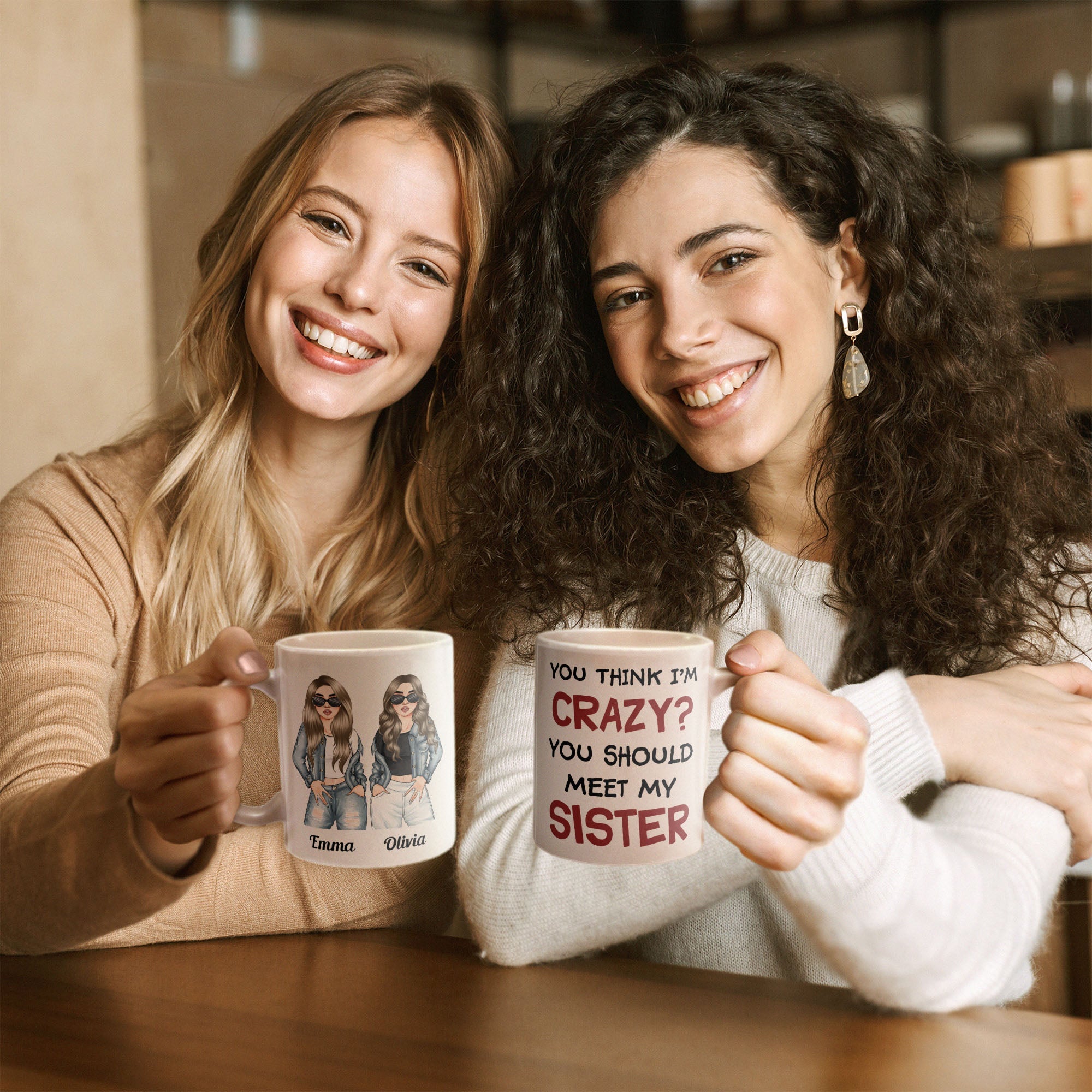 You Think I Am Crazy?  You Should Meet My Sister - Personalized Mug - Birthday & Christmas Gift For Sisters, Cousins, Besties, Best Friends, Friends & BFF - Denim Sisters