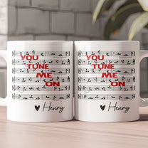 You Tune Me On, Funny Music - Personalized Mug