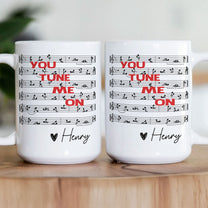 You Tune Me On, Funny Music - Personalized Mug