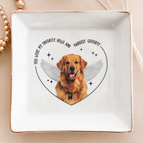 You Were My Favorite Hello And Hardest Goodbye - Personalized Photo Jewelry Dish