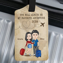 You Will Always Be My Favorite Adventure - Personalized Luggage Tag
