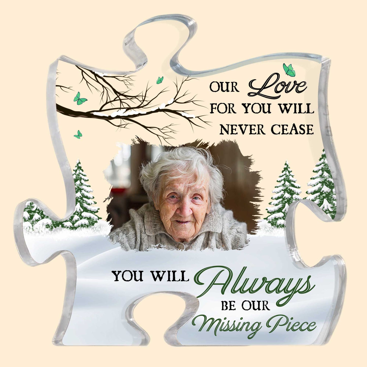 You Will Always Be Our Missing Piece - Personalized Acrylic Photo Plaque