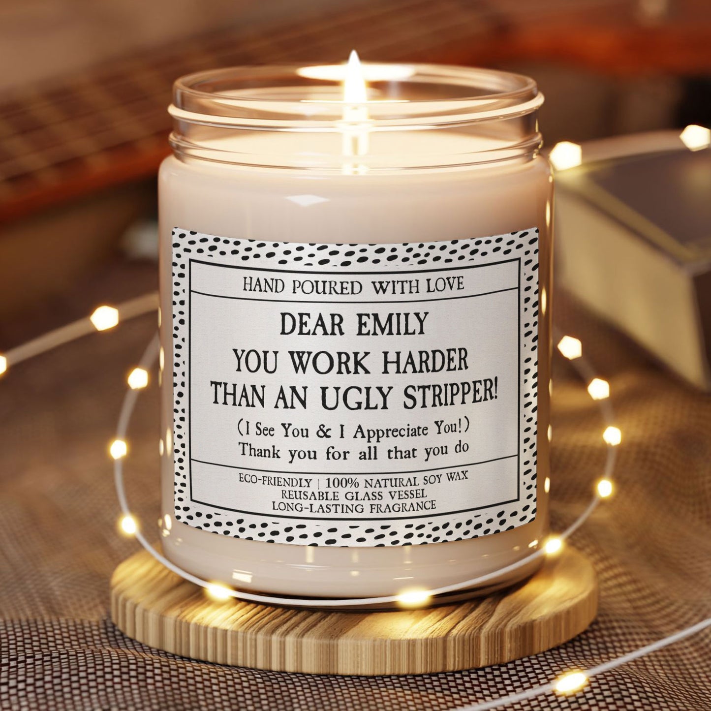 You Work Harder Than An Ugly Stripper - Funny Thank You Gifts For Coworkers, Employees - Personalized Scented Soy Candle