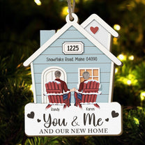 You & Me And Our New Home - Personalized Wooden Ornament